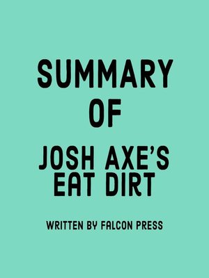 cover image of Summary of Josh Axe's Eat Dirt